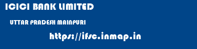 ICICI BANK LIMITED  UTTAR PRADESH MAINPURI    ifsc code